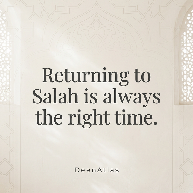 Islamic quote about returning to salah and making up missed prayers