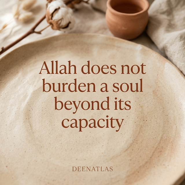 Allah does not burden a soul beyond its capacity